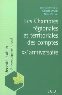 Les chambres regionales et territoriales des comptes : xxe anniversaire - sous la dir. de gilbert or