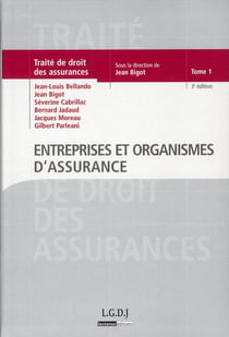 Traité de droit des assurances Tome 1 - entreprises et organismes d'assurance (3e édition)