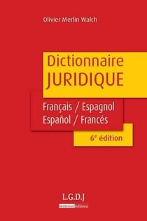 Dictionnaire juridique français-espagnol / español-francés (6e édition)