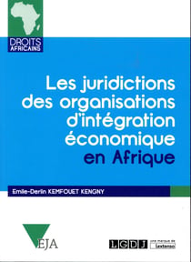 Les juridictions des organisations d'intégration économique en Afrique