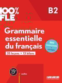 100% FLE : Grammaire essentielle du français - B2 - livre + didierfle.app