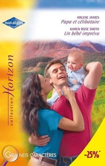 Papa et célibataire - un bébé imprévu