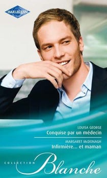 Conquise par un médecin - infirmière... et maman