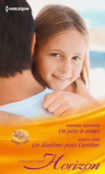 Un père à aimer - un diademe pour caroline