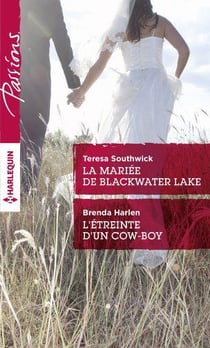 La mariée de Blackwater Lake - l'etreinte d'un cow-boy