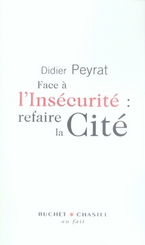 Face à l'insécurité : refaire la cité