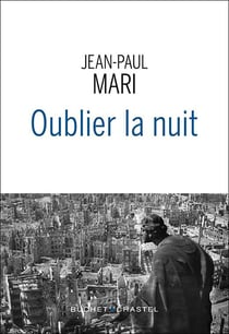 Oublier la nuit : des guerres et des hommes