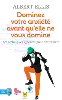 Dominez votre anxiété avant qu'elle ne vous domine - les techniques efficaces pour déstresser !