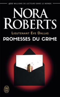Lieutenant Eve Dallas Tome 28 : promesses du crime