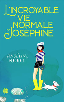 L'incroyable vie normale de Joséphine