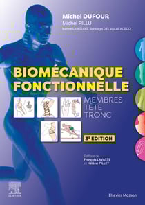 Biomécanique fonctionnelle : Membres - Tête - Tronc (3e édition)