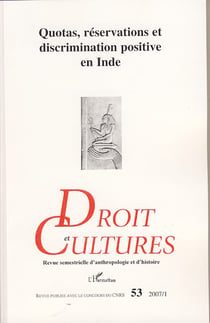 Revue droit et cultures n.53 : quotas, réservations et discrimination positive en Inde