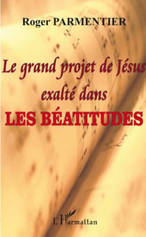 Grand projet de Jésus exalté dans les béatitudes