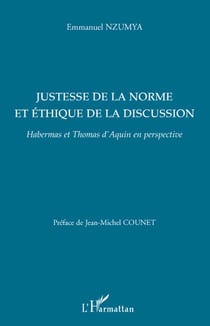 Justesse de la norme et éthique de la discussion - Habermas et Thomas d'Aquin en perspective