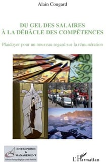 Du gel des salaires à la débâcle des compétences - plaidoyer pour un nouveau regard sur la rémuneration