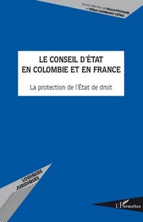Le conseil d'état en Colombie et en France - la protection de l'état de droit