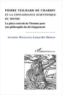 Pierre Teilhard de Chardin et la connaissance scientifique du monde