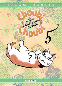 Choubi-choubi - mon chat pour la vie t.5