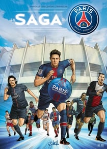 Paris Saint-Germain Academy - la BD officielle : la saga du PSG