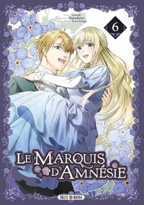 Le Marquis d'Amnésie Tome 6