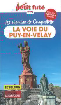 Guide La Voie Du Puy En Velay 2022 Petit Futé: Les chemins de Compostelle