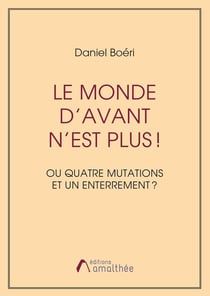 Le monde d'avant n'est plus !