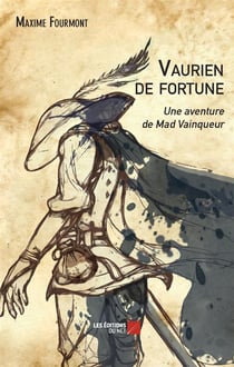 Vaurien de fortune - une aventure de Mad Vainqueur