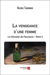 Le chevalier de Fleurance t.3 - la vengeance d'une femme