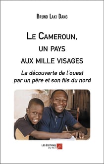 Le Cameroun, un pays aux mille visages : La découverte de l'ouest par un père et son fils du nord