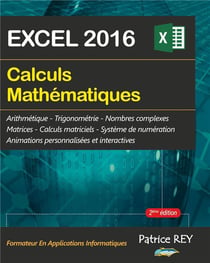 Calculs mathématiques avec excel 2016 (2e édition)