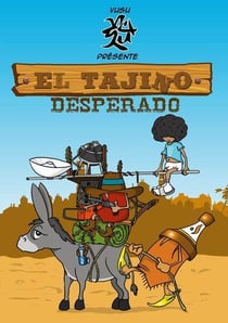 El tajino : "desperado"