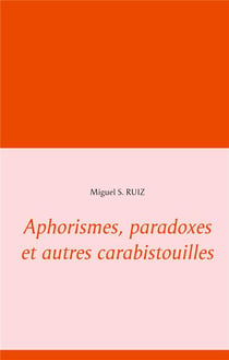 Aphorismes, paradoxes et autres carabistouilles