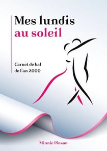 Mes lundis au soleil : carnet de bal de l'an 2000