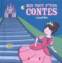MES TOUT P'TITS CONTES  : Cendrillon