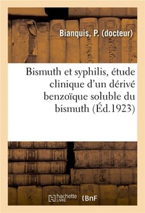 Bismuth et syphilis, étude clinique d'un dérivé benzoïque soluble du bismuth