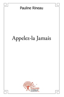 Appelez-la Jamais