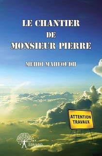 Le chantier de Monsieur Pierre