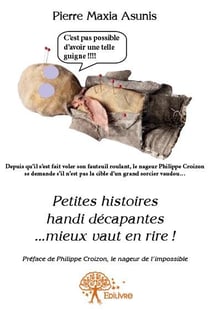 Petites histoires handi décapantes... mieux vaut en rire !