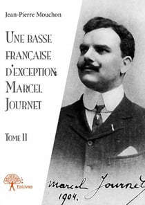 Une basse française d'exception : Marcel Journet t.2