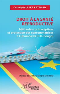 Droit à la santé reproductive : méthodes contraceptives et protection des consommatrices à Lubumbashi (R.D. congo)