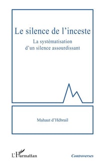 Le silence de l'inceste : La systématisation d'un silence assourdissant