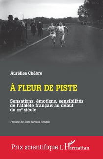 A fleur de piste : Sensations, émotions, sensibilités de l'athlète français au début du XXe siècle