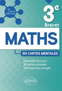 Mathématiques : 3e - 28 cartes mentales et 102 exercices corrigés