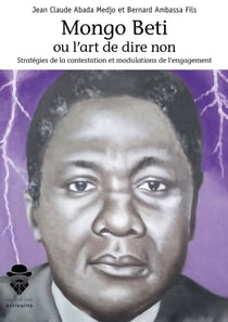 Mongo Beti ou l'art de dire non