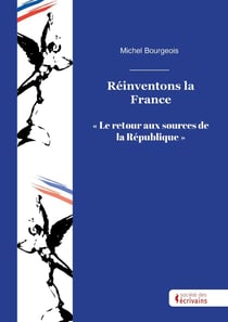 Réinventons la France : "Le retour aux sources de la République"