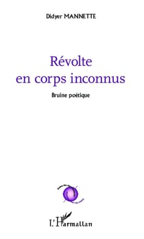 Révolte en corps inconnus - bruine poétique
