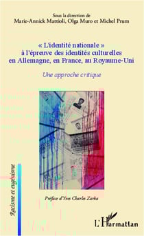 L'identité nationale à l'épreuve des indentités culturelles en Allemagne, en France, au Royaume-Uni - une approche critique