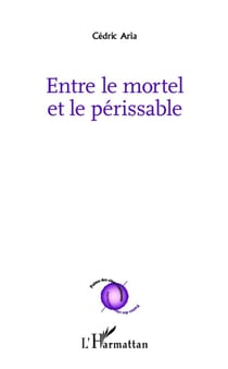 Entre le mortel et le périssable