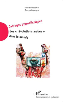 Cadrages journalistiques des révolutions arabes dans le monde