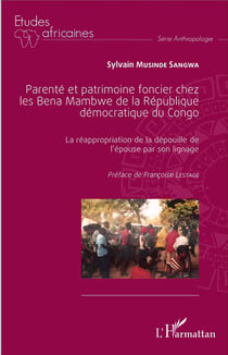 Parenté et patrimoine foncier chez les Bena Mambwe de la République démocratique du Congo : La réappropriation de la dépouille de l'épouse par son lignage